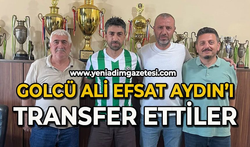 Golcü Ali Efsat Aydın’ı transfer ettiler