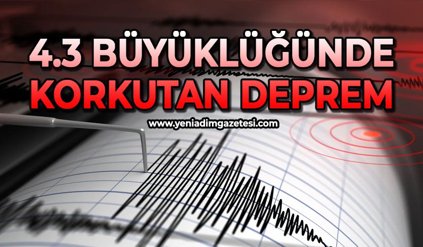 4.3 büyüklüğünde deprem