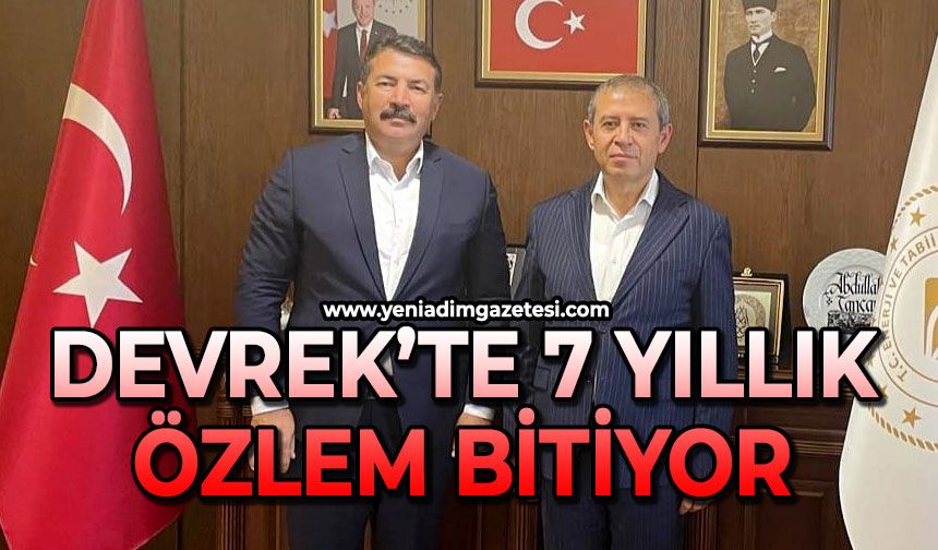 Devrek’te 7 yıllık özlem bitiyor