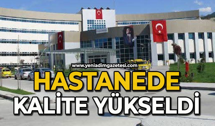 Hastanede kalite yükseldi