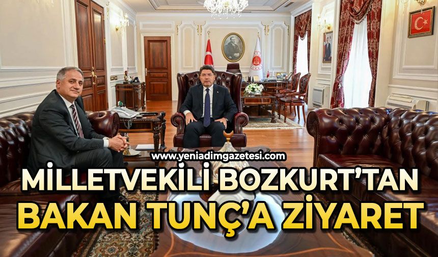 Milletvekili Bozkurt'tan Bakan Tunç'a ziyaret