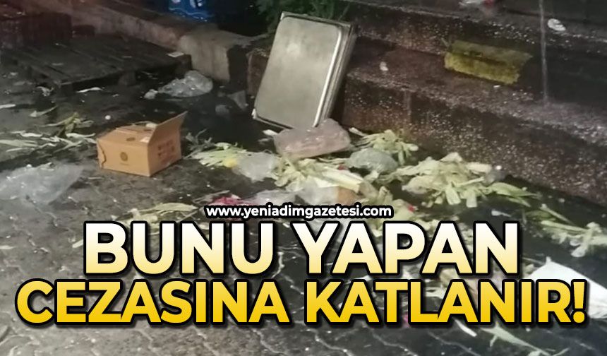 Bunu yapan cezasına katlanır!