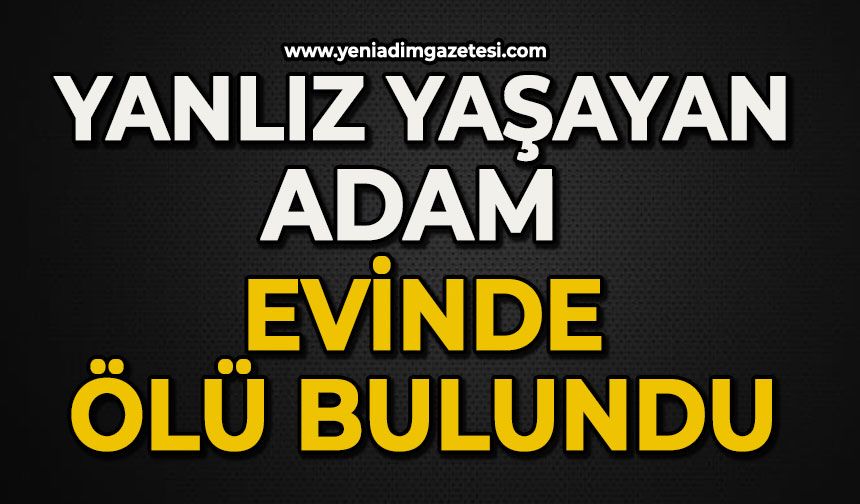 56 yaşındaki adam ölü bulundu