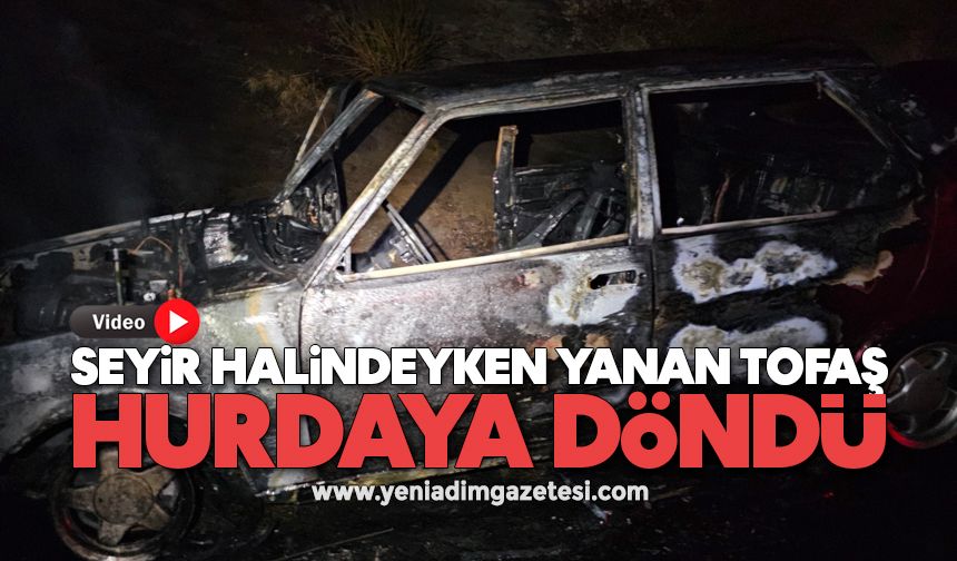 Seyir halindeyken yanan Tofaş hurdaya döndü