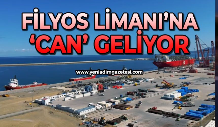 Filyos Limanı’na 'can' geliyor!