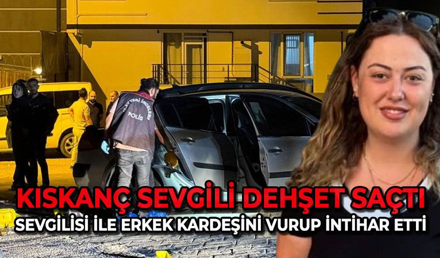 Ayrılmak isteyen hemşire sevgilisi ile erkek kardeşini vurup, intihar etti