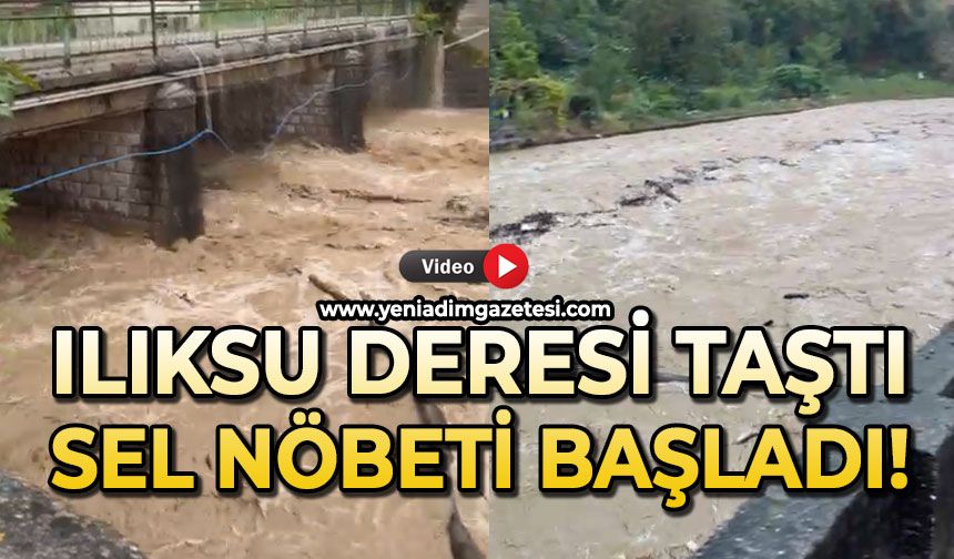 Ilıksu Deresi taştı: Sel nöbeti başladı!