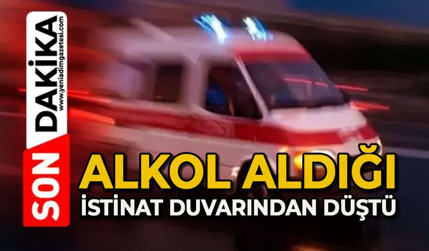 Alkol aldığı istinat duvarından düştü