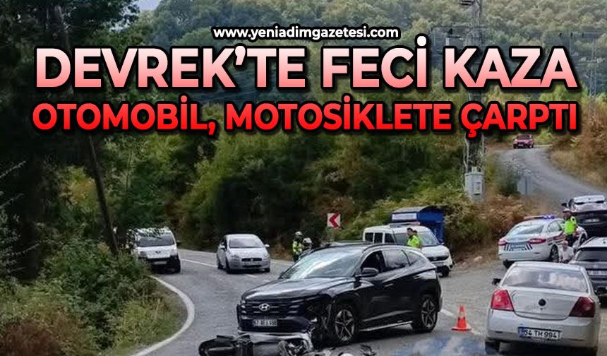 Devrek’te feci kaza: Otomobil motosiklete çarptı