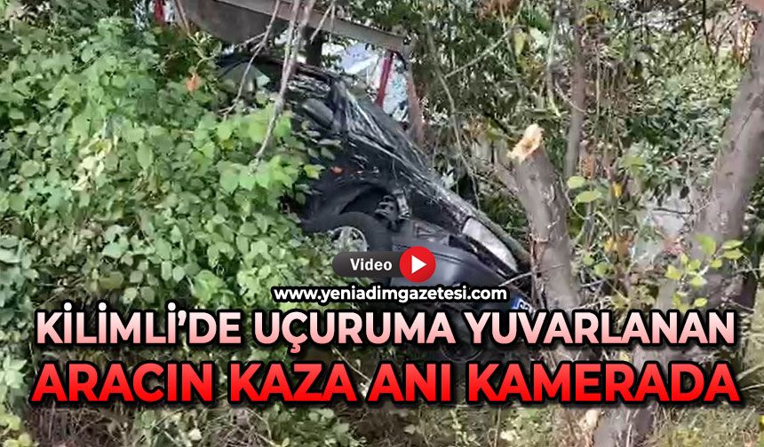 Kilimli'de uçuruma yuvarlanan aracın kaza anı kamerada