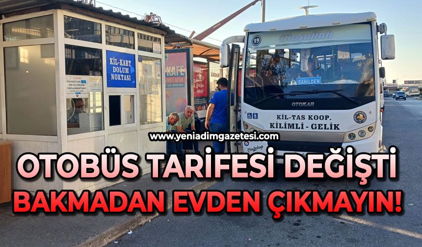 Dikkat otobüs tarifesi değişti: Bakmadan evden çıkmayın