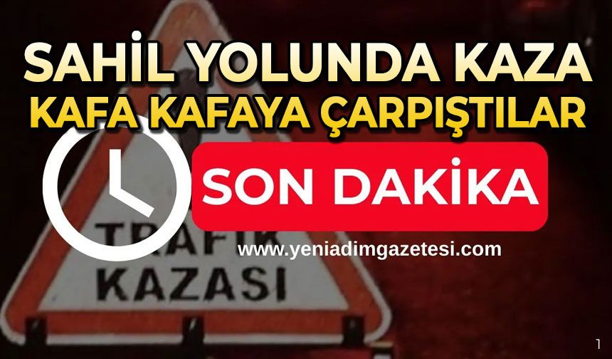 Sahil yolunda kaza: Kafa kafaya çarpıştılar