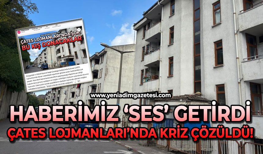 Haberimiz ses getirdi: ÇATES Lojmanları’nda kriz sona erdi