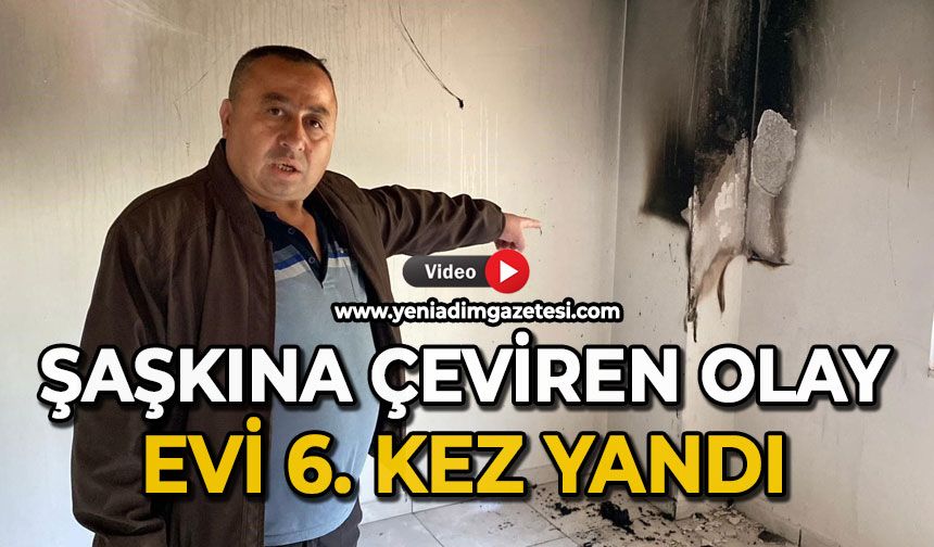 Şaşkına çeviren olay: Evi 6. kez yandı