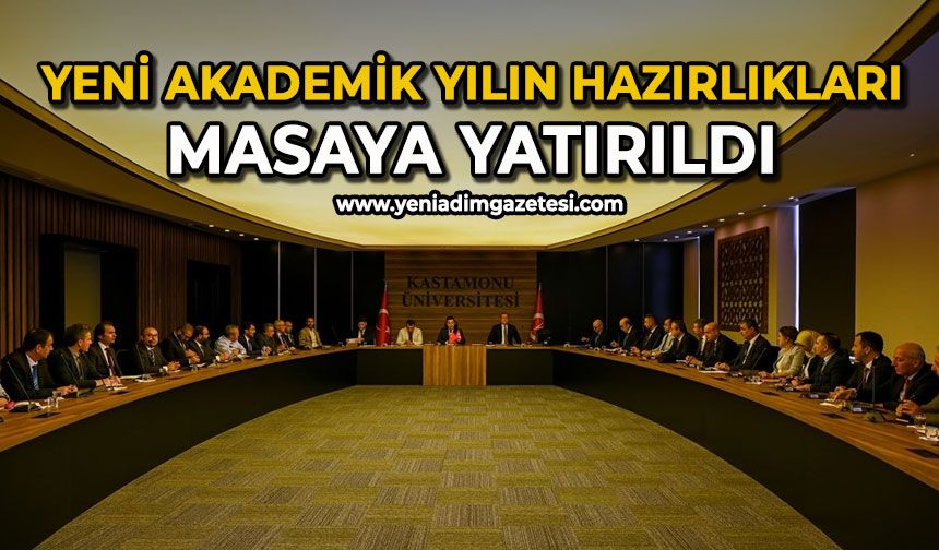 Yeni akademik yılın hazırlıkları masaya yatırıldı