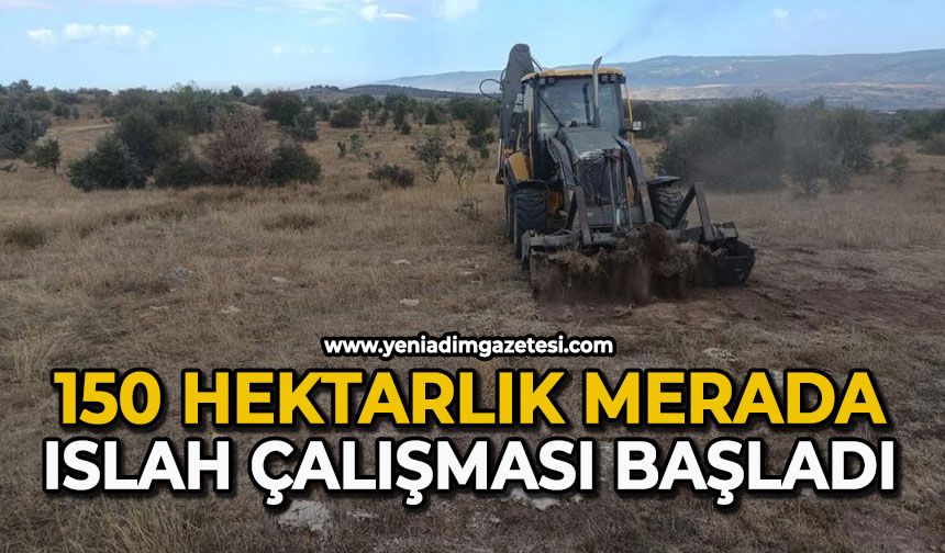 150 hektarlık merada ıslah çalışması başladı