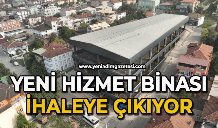 Yeni hizmet binası ihaleye çıkıyor