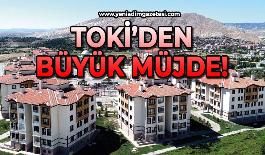 TOKİ’den büyük müjde