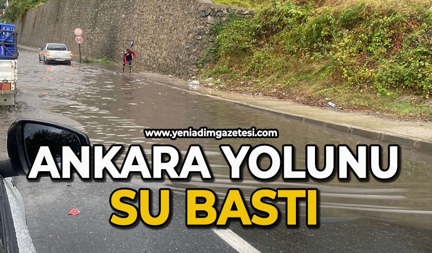 Ankara yolunu su bastı