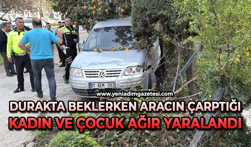 Durakta beklerken aracın çarptığı kadın ve çocuk ağır yaralandı