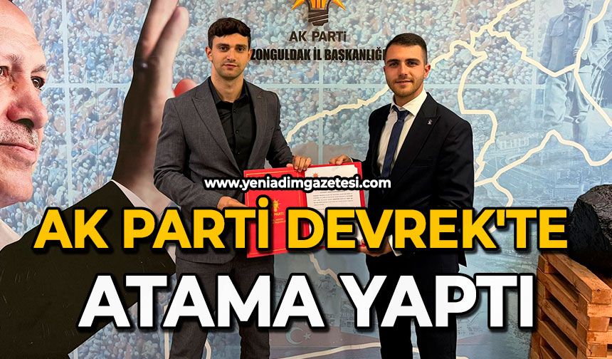 AK Parti Devrek'te atama yaptı