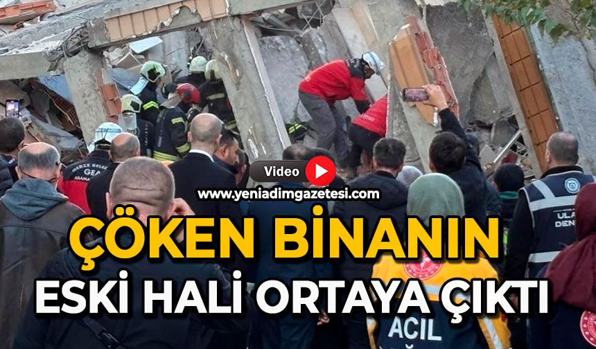 Çöken binanın eski hali ortaya çıktı