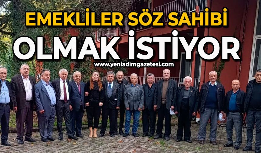 Emekliler söz sahibi olmak istiyor