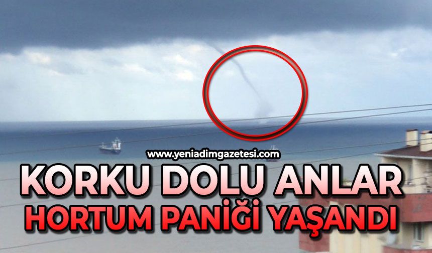 Hortum paniği yaşandı