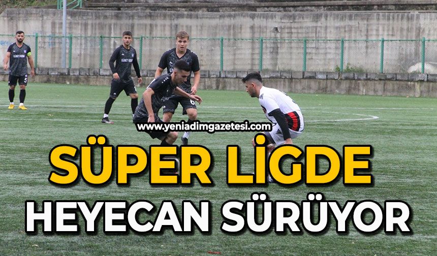 Süper ligde heyecan sürüyor