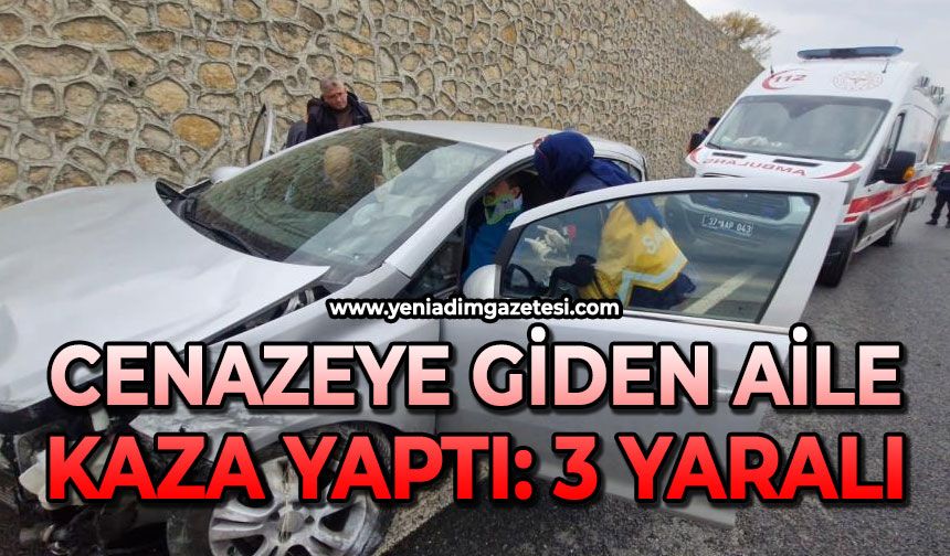 Cenazeye giden aile kaza yaptı: 3 yaralı