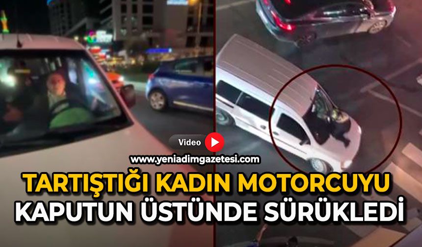 Tartıştığı kadın motorcuyu kaputun üstünde sürükledi