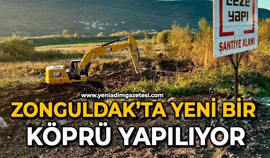 Zonguldak’ta yeni bir köprü yapılıyor