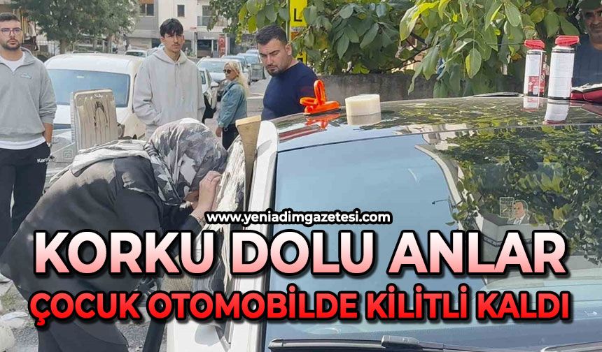 2 yaşındaki çocuk otomobilde kilitli kaldı