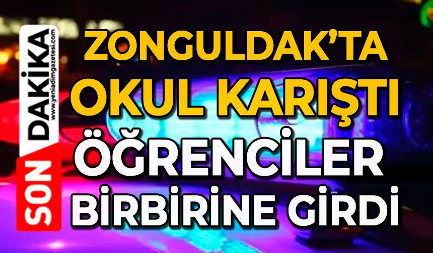 Zonguldak’ta okul karıştı: Öğrenciler birbirine girdi