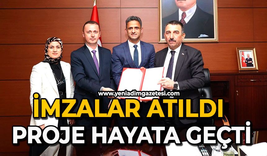 İmzalar atıldı proje hayata geçti