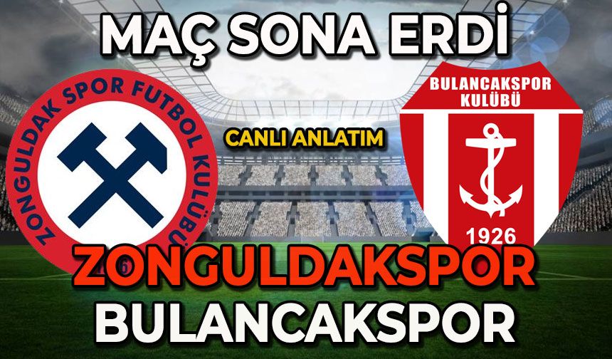 Zonguldakspor-Bulancakspor karşılaşması sona erdi