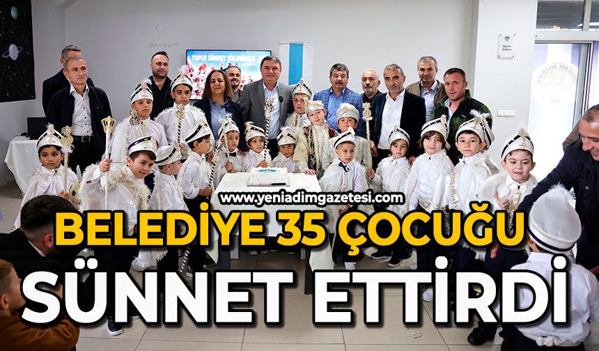 Belediye 35 çocuğu sünnet ettirdi