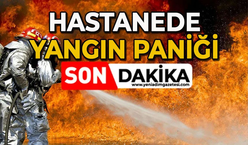 Hastanede yangın paniği