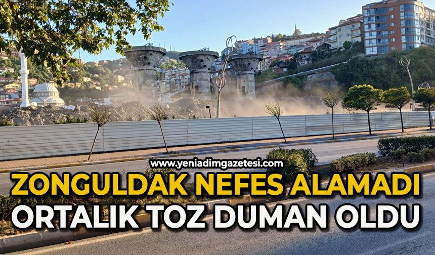 Zonguldak nefes alamadı: Ortalık toz duman oldu