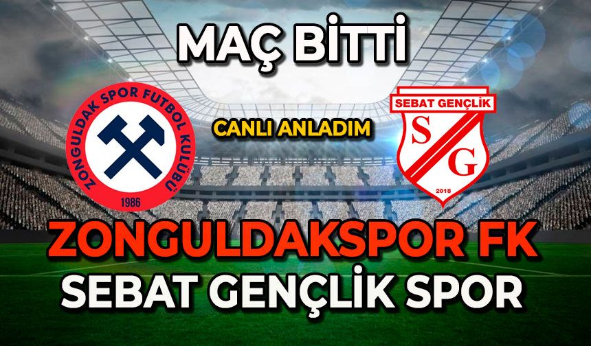 Zonguldakspor fk - Sebat Gençlik Spor karşılaşması sona erdi