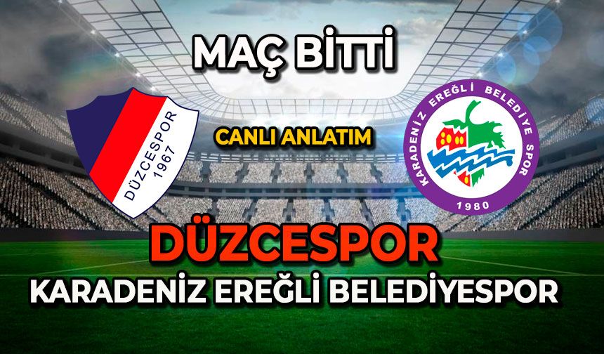 Düzce - Ereğli Belediyespor karşılaşması sona erdi