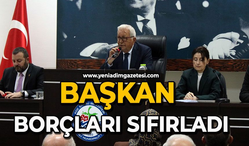 Başkan borçları sıfırladı
