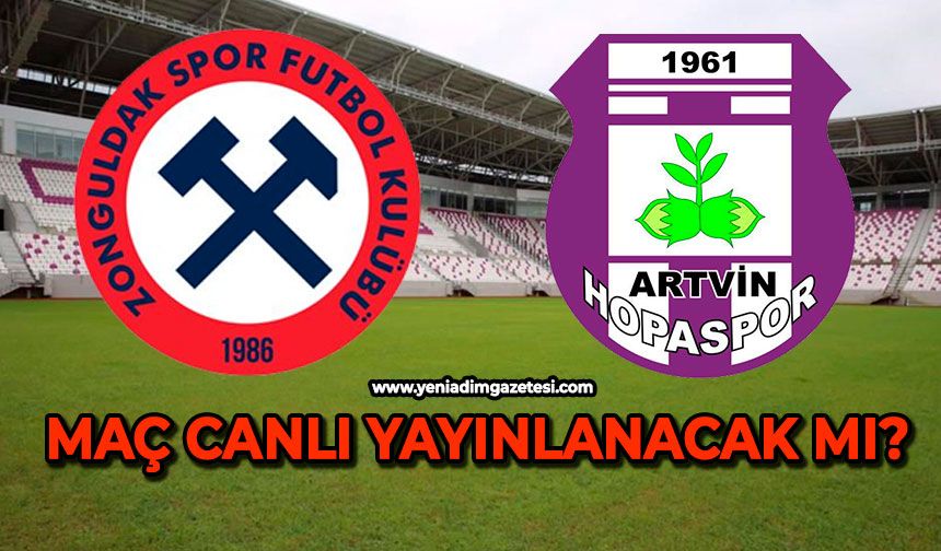 Zonguldakspor - Artvin Hopaspor maçı canlı yayınlanacak mı ?