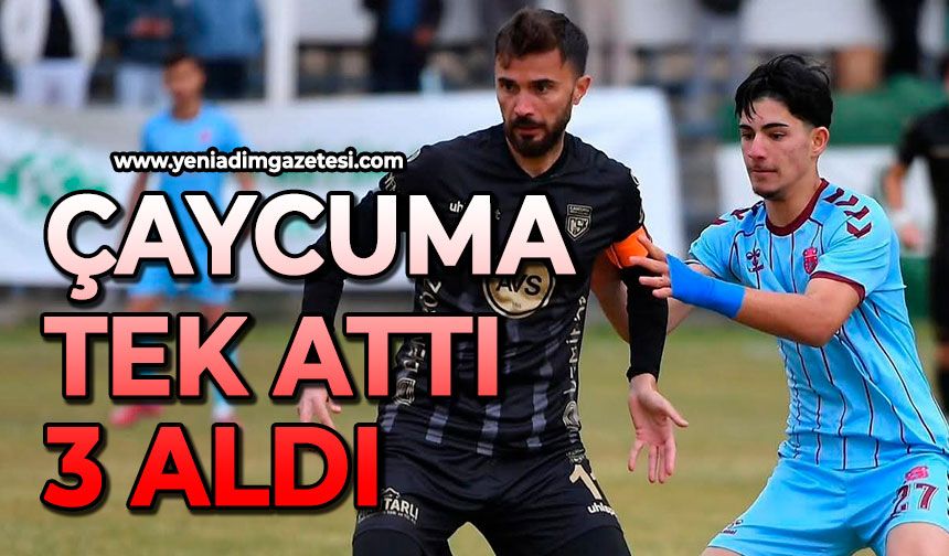 Çaycuma tek attı 3 aldı