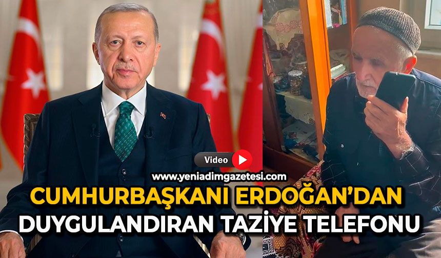 Cumhurbaşkanı Erdoğan’dan duygulandıran taziye telefonu