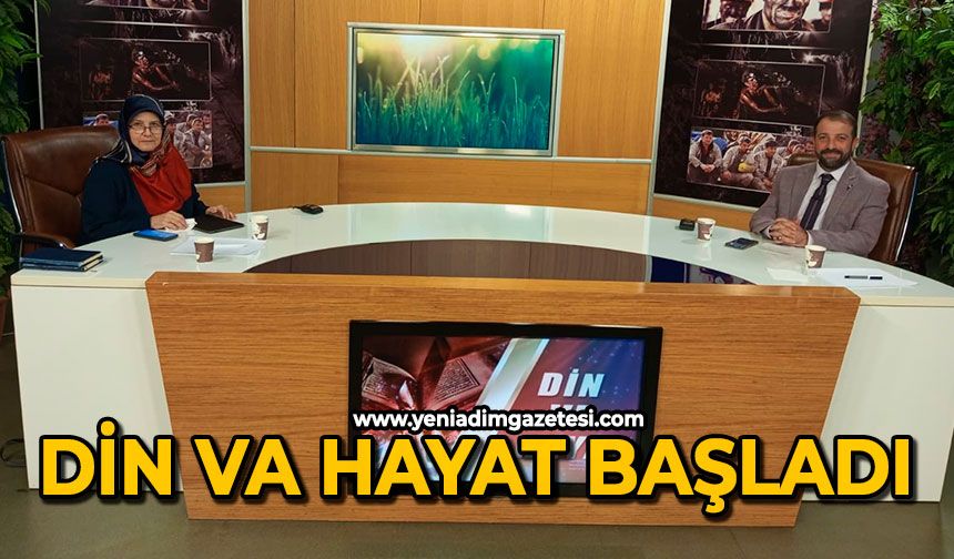 Din ve Hayat başladı