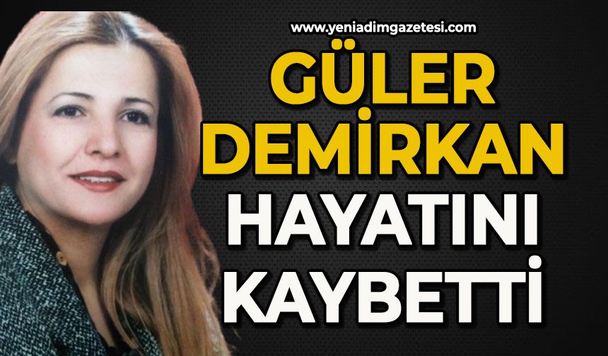 Güler Demirkan hayatını kaybetti