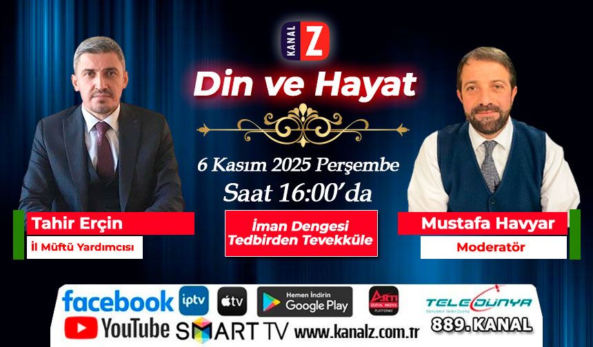 Din ve Hayat 6 Kasım Perşembe KANAL Z'de