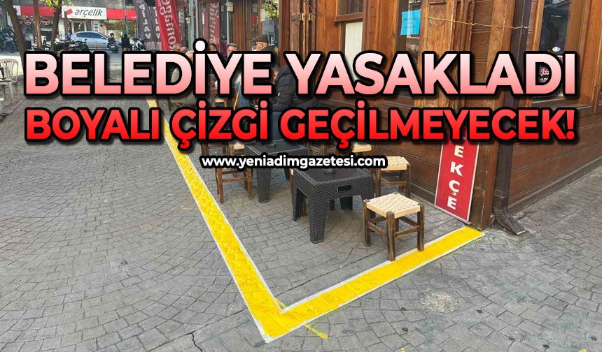 Belediye yasakladı: Boyalı çizgi geçilmeyecek