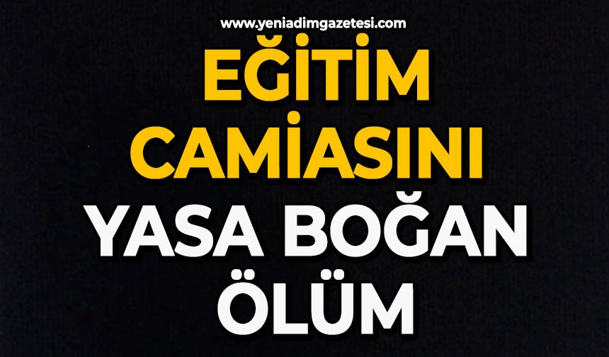 Eğitim camiasını yasa boğan ölüm